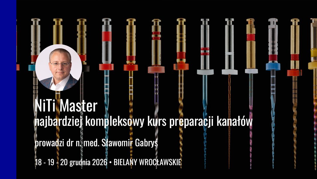 NiTi Master najbardziej kompleksowy kurs preparacji kanałów