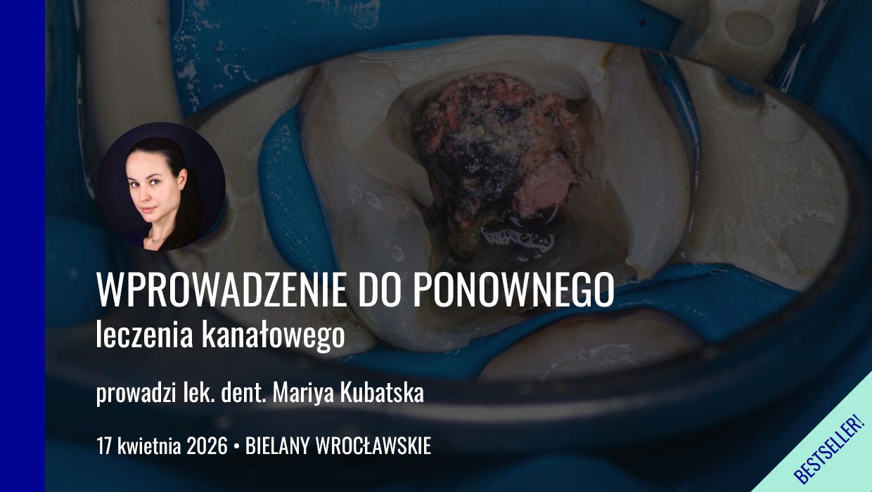 Wprowadzenie do ponownego leczenia kanałowego 