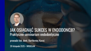 Sukces w endodoncji
