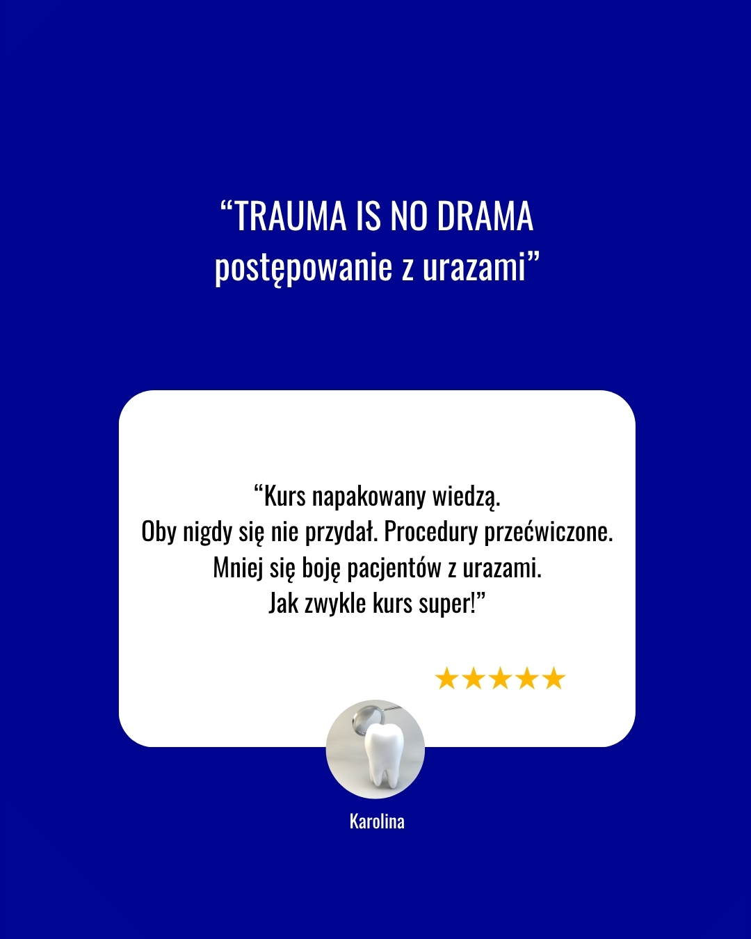 Opinie lekarzy o kursie TRAUMA IS NO DRAMA postępowanie z urazami