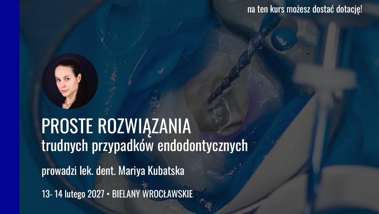 Proste Rozwiązania trudnych przypadków endodontycznych